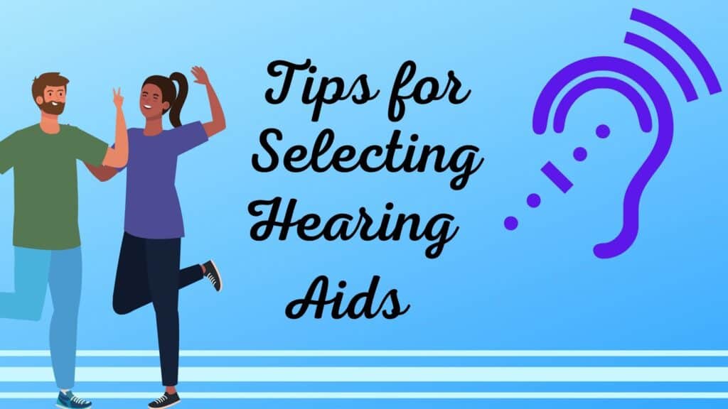 Tips For Selecting Hearing Aids Advanced Hearing Aid Solutions